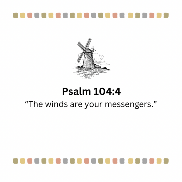 Psalm 104:4 Windmill - Image 3